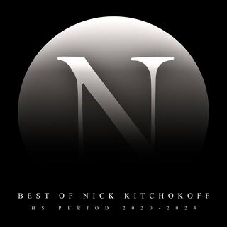 Best of Nick Kitchokoff (HS Period 2020-2024) (2024 Mix)