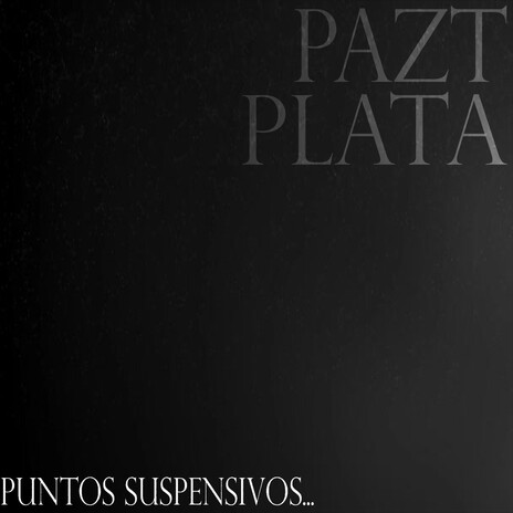 PUNTOS SUSPENSIVOS... ft. Pazt