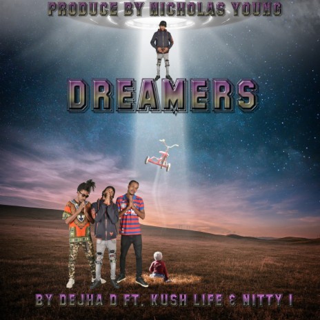 Dreamers ft. Kush Life & Nitty I | Boomplay Music