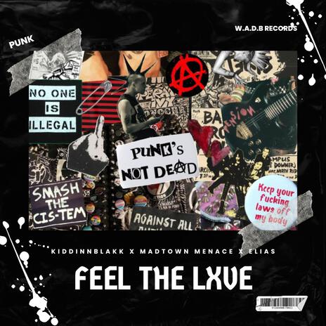 FEEL THE LXVE ft. Madtown Menace & ELIASDIDIT