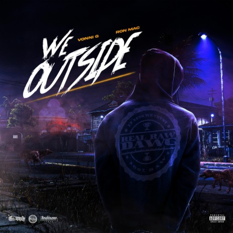 We Outside ft. Ron Mac | Boomplay Music