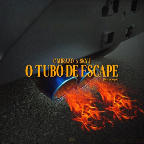 O tubo de escape ft. Sky J | Boomplay Music