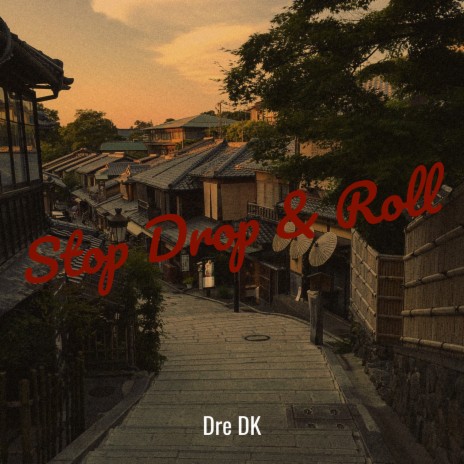 Stop Drop & Roll | Boomplay Music