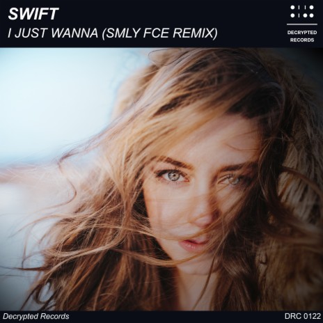 I Just Wanna (Smly Fce Remix) | Boomplay Music