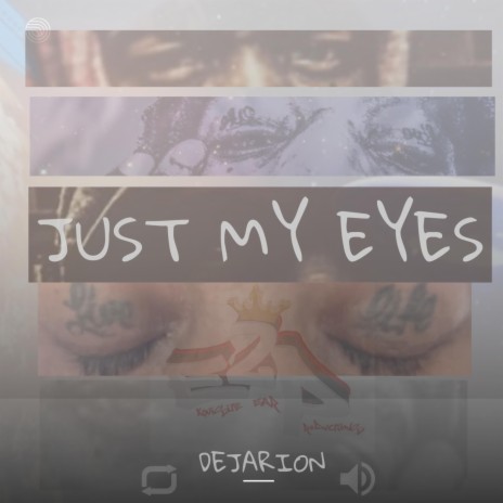 Just my eyes | Boomplay Music