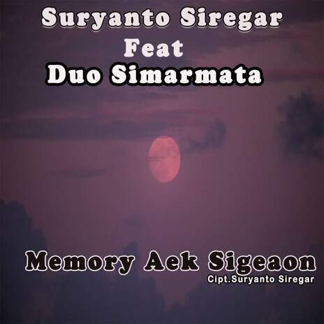 Memory Aek Sigeaon ft. Duo Simarmata | Boomplay Music