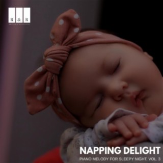 Napping Delight: Piano Melody for Sleepy Night, Vol. 3