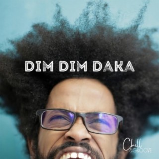 Dim Dim Daka