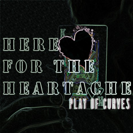 Here for the Heartache | Boomplay Music