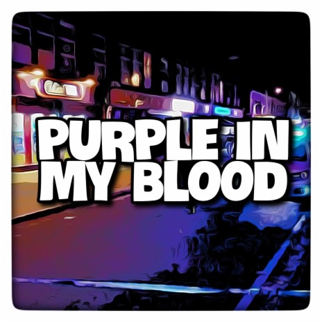 Purple In My Blood | Boomplay Music