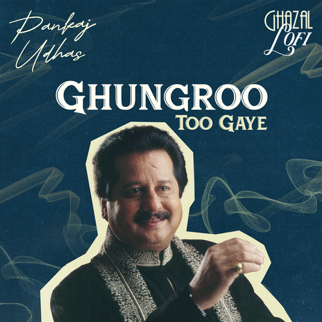 Ghungroo Toot Gaye (Ghazal Lofi) ft. Sachin Gupta | Boomplay Music