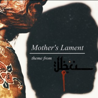 Mother's Lament (Theme From IBU Original Soundtrack)