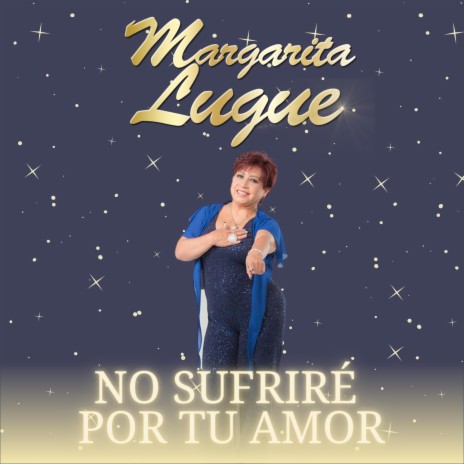 No sufriré por tu amor | Boomplay Music