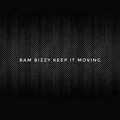 KEEP IT MOVING | Boomplay Music
