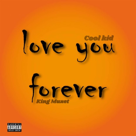 Love you forever ft. King Muzet