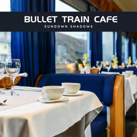 Bullet Train Cafe | Boomplay Music