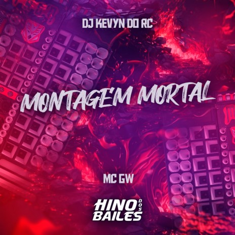 Montagem Mortal ft. Dj Kevyn do RC | Boomplay Music