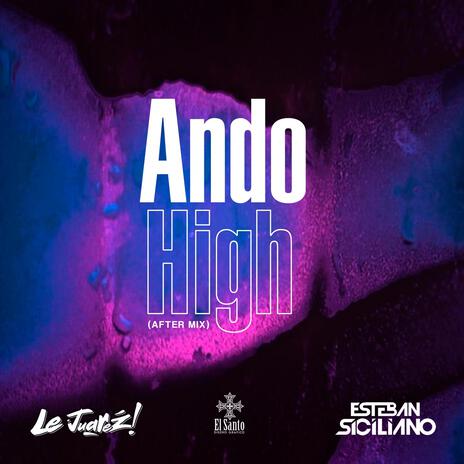 Ando HIght (After Mix) ft. Le Juarez | Boomplay Music