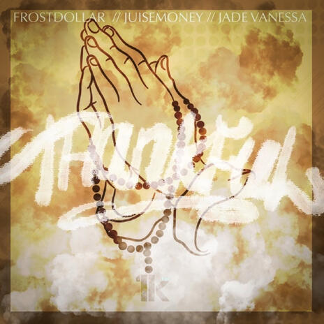 Thankful ft. JuiseMoney & Jade Vanessa | Boomplay Music