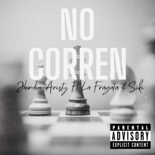 No corren