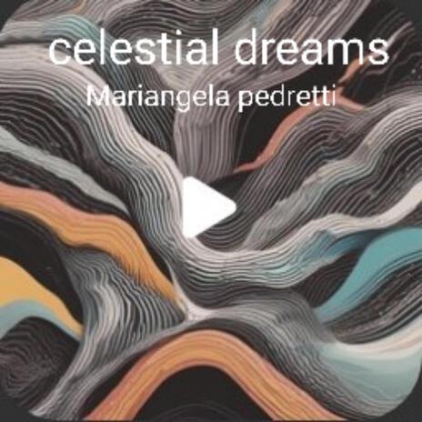 Celestial dreams | Boomplay Music