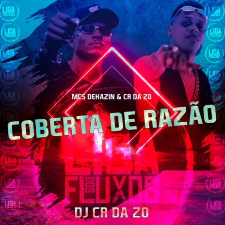 Coberta de Razão ft. MC DEKAZIN & dj cr da zo | Boomplay Music