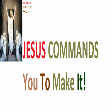 Jesus Commands You to Make It! | Boomplay Music