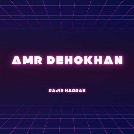 Amar Dehokhan | Boomplay Music