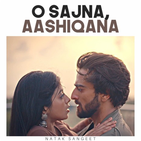 O Sajna, Aashiqana | Boomplay Music