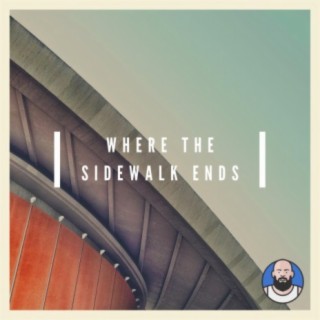 Where the Sidewalk Ends