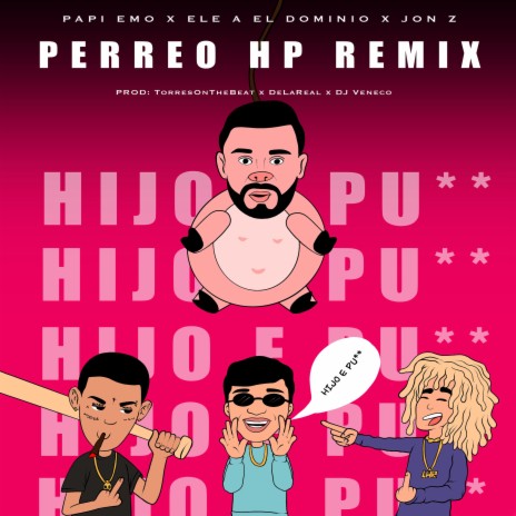 Perreo HP (Remix) ft. Jon Z & Papi Emo | Boomplay Music