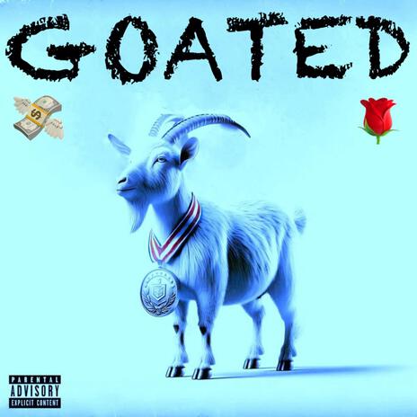 Goated ft. D Rose | Boomplay Music