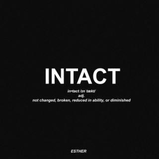 Intact lyrics | Boomplay Music