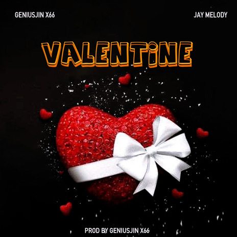 Valentine ft. Jay Melody | Boomplay Music