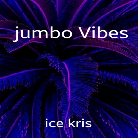 Jumbo vibes | Boomplay Music