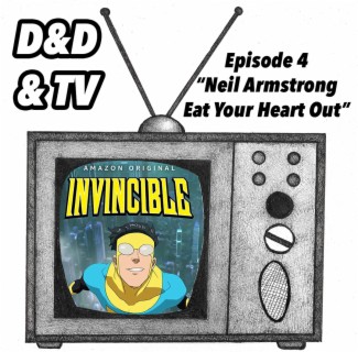 Invincible 1-04 ”Neil Armstrong Eat Your Heart Out”