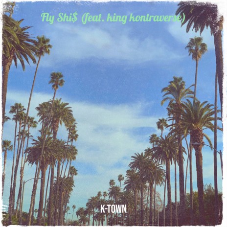 Fly Shi$ ft. king kontraverse | Boomplay Music