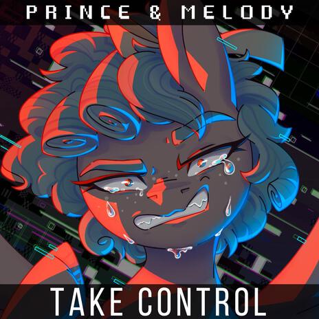 Take Control ft. MelodyBrony | Boomplay Music