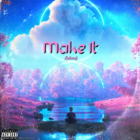 Make It ft. Lil Aj | Boomplay Music