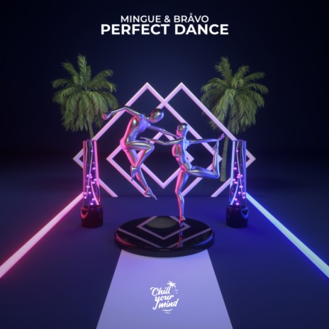 Perfect Dance ft. BRÅVO | Boomplay Music