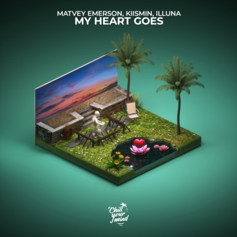 My Heart Goes ft. Kiismin & illuna | Boomplay Music