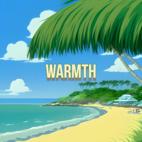 Warmth | Boomplay Music