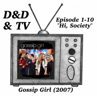 Gossip Girl (2007) - 1-10 ”Hi, Society”