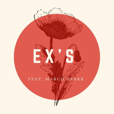 Ex's (feat. Marco Park$)