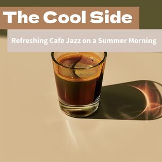 Refreshing Cafe Jazz on a Summer Morning