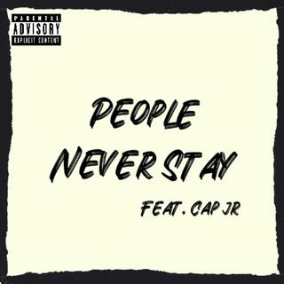 People Never Stay