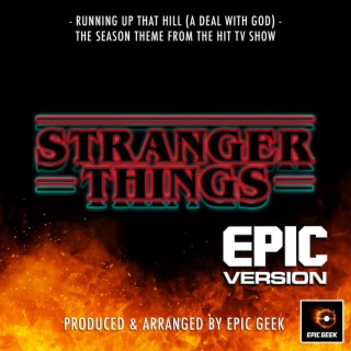 Running Up That Hill (A Deal With God) [From Stranger Things] (Epic Version)