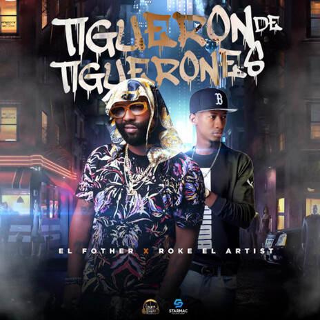 Tigueron de Tiguerones ft. Roke El Artista | Boomplay Music