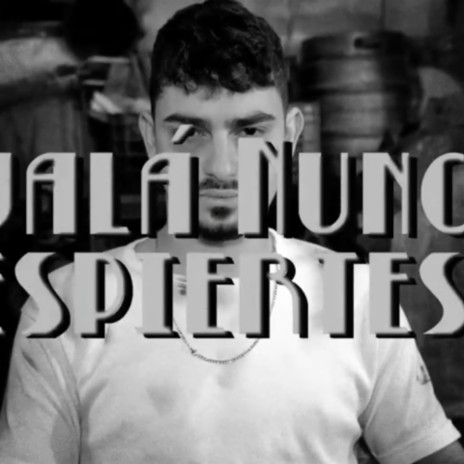 Ojalá Nunca Despiertes | Boomplay Music