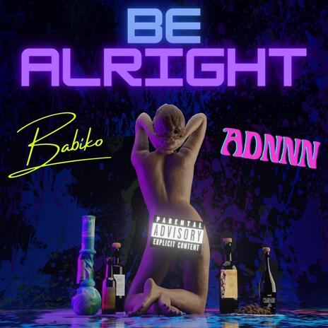 Be Alright ft. ADNNN